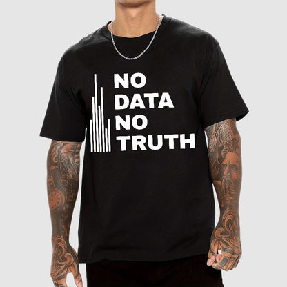 No Data No Truth Geek T-Shirt