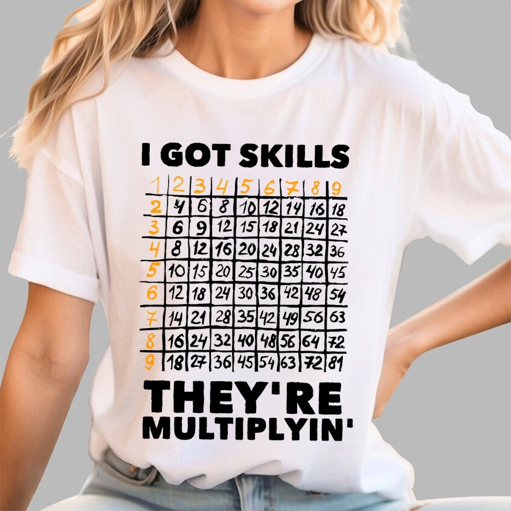 Math Got Skills Multiplying Geek T-Shirt