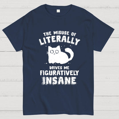 Figuratively Insane Geek T-Shirt