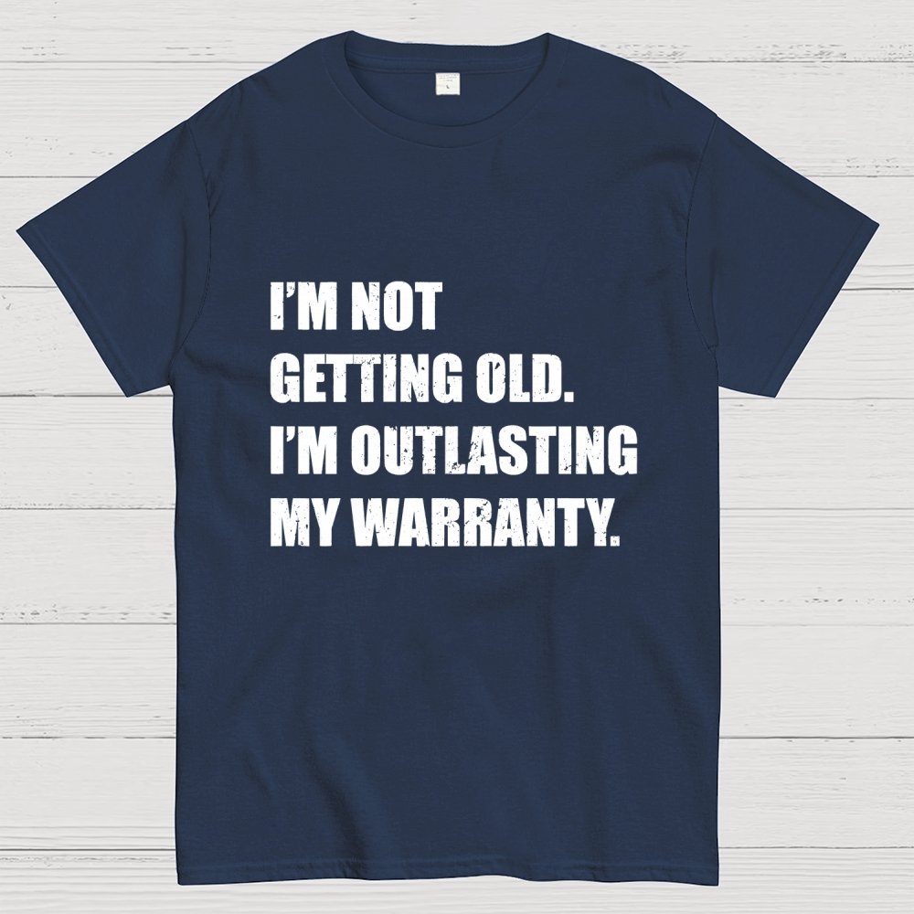 Funny Old Guy Outlasting My Warranty Geek T-Shirt