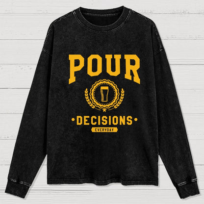 Pour Decisions Washed Long Sleeve Tee