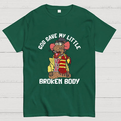 God Save My Little Broken Body Geek T-Shirt