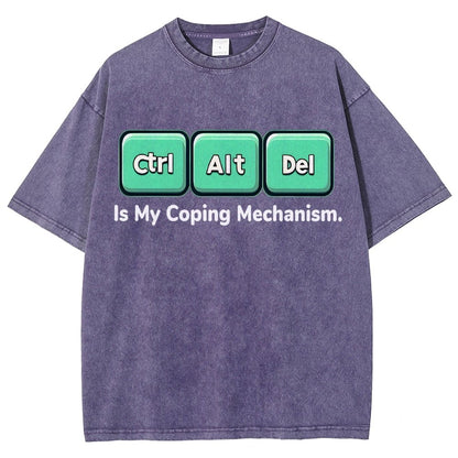 Ctrl + Alt + Del Is My Coping Mechanism Vintage Distressed T-shirt