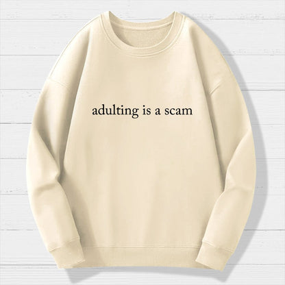 Adulting Is a Scam Geek Cotton Sweatshirt