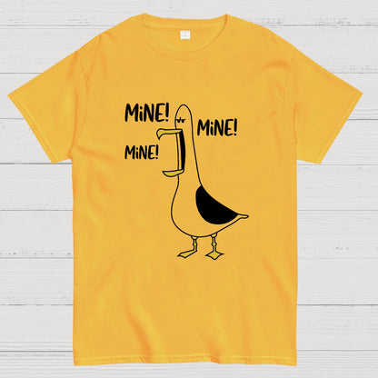 Mine! Mine! Mine! Funny Geeky T-Shirt