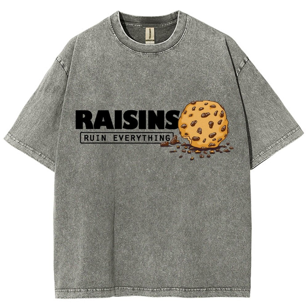 Raisins Ruin Everything Vintage Distressed T-shirt