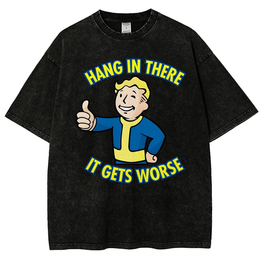Hang In There It Gets Worse Vintage Distressed T-shirt