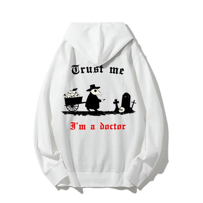 Trust me I'm a doctor Printed Back Unisex Cotton Hoodie