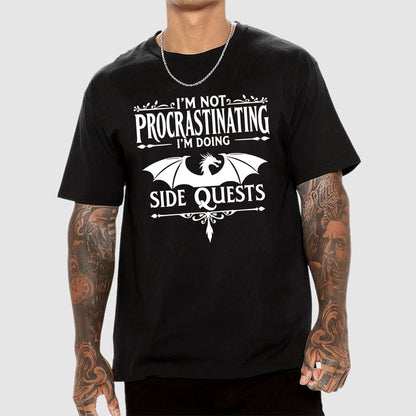I'm not procrastinating, I'm doing a side quest. Geek T-Shirt