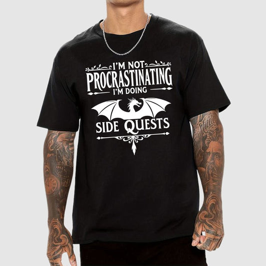 I'm not procrastinating, I'm doing a side quest. Geek T-Shirt