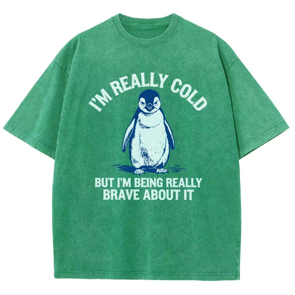 I'm Really Cold But I'm Being Really Brave About It Vintage Distressed T-shirt