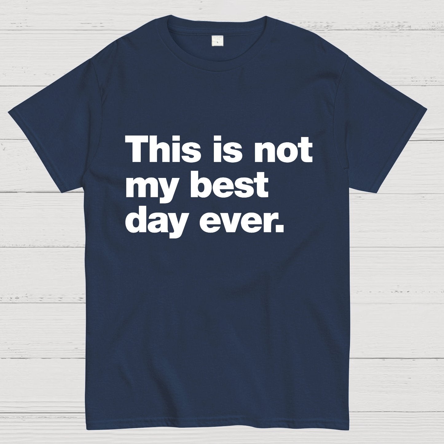 This Is Not My Best Day Ever Geeky T-Shirt