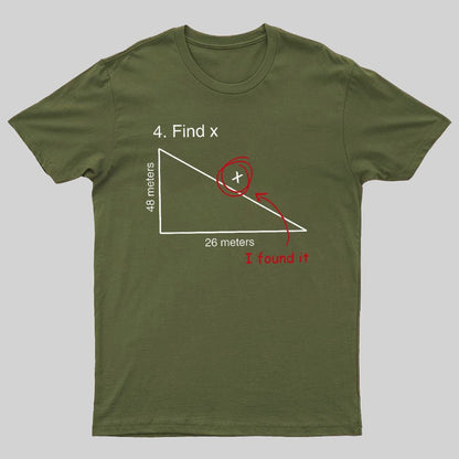 Find X T Shirt Funny Saying Math Teacher Graphic Sarcastic Geek T-Shirt