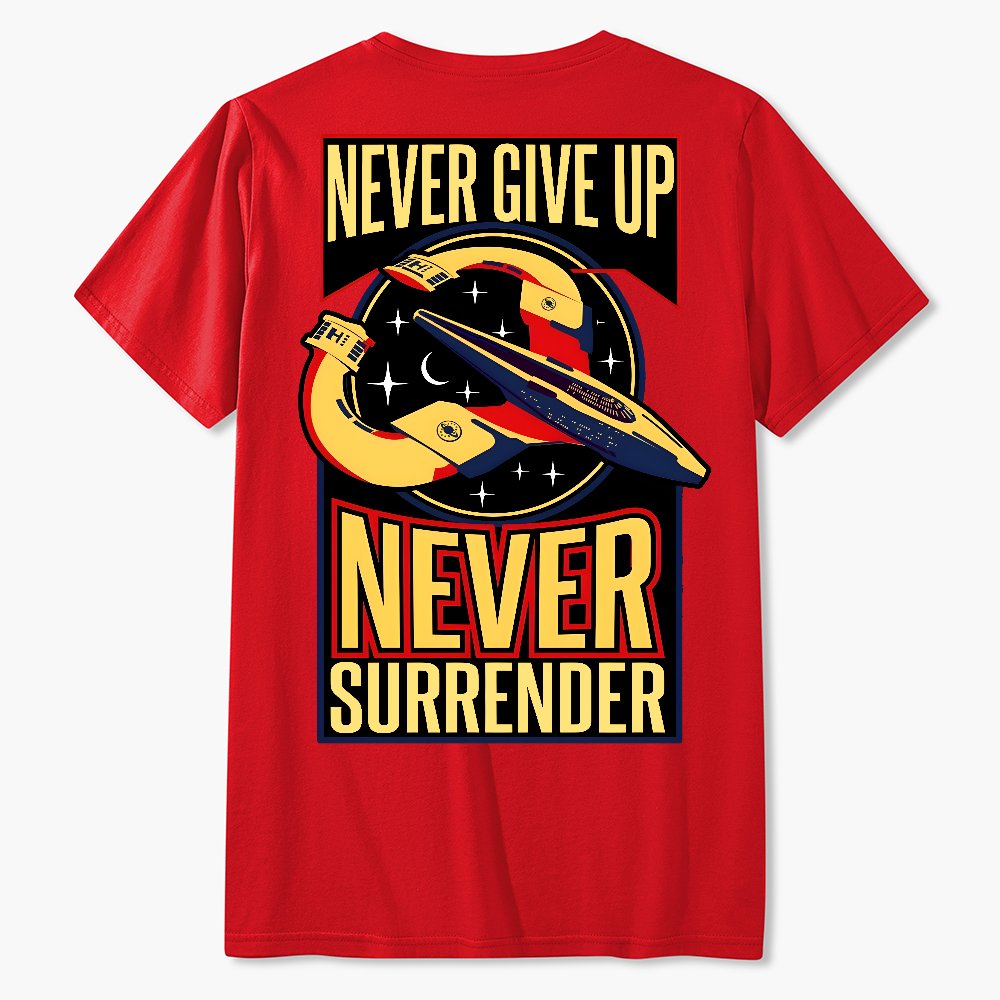 Never Give Up Never Surrender Geek T-Shirt