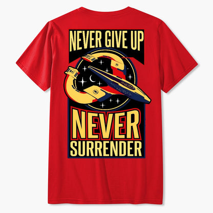 Never Give Up Never Surrender Geek T-Shirt