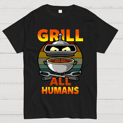 Grill All Humans Geek T-Shirt