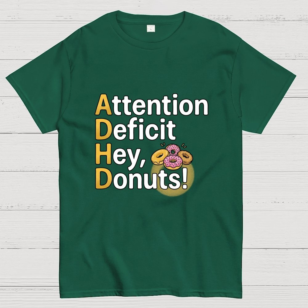 Attention Deficit Hey, Donuts! Art Print Geek T-Shirt