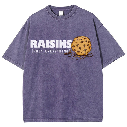 Raisins Ruin Everything Vintage Distressed T-shirt