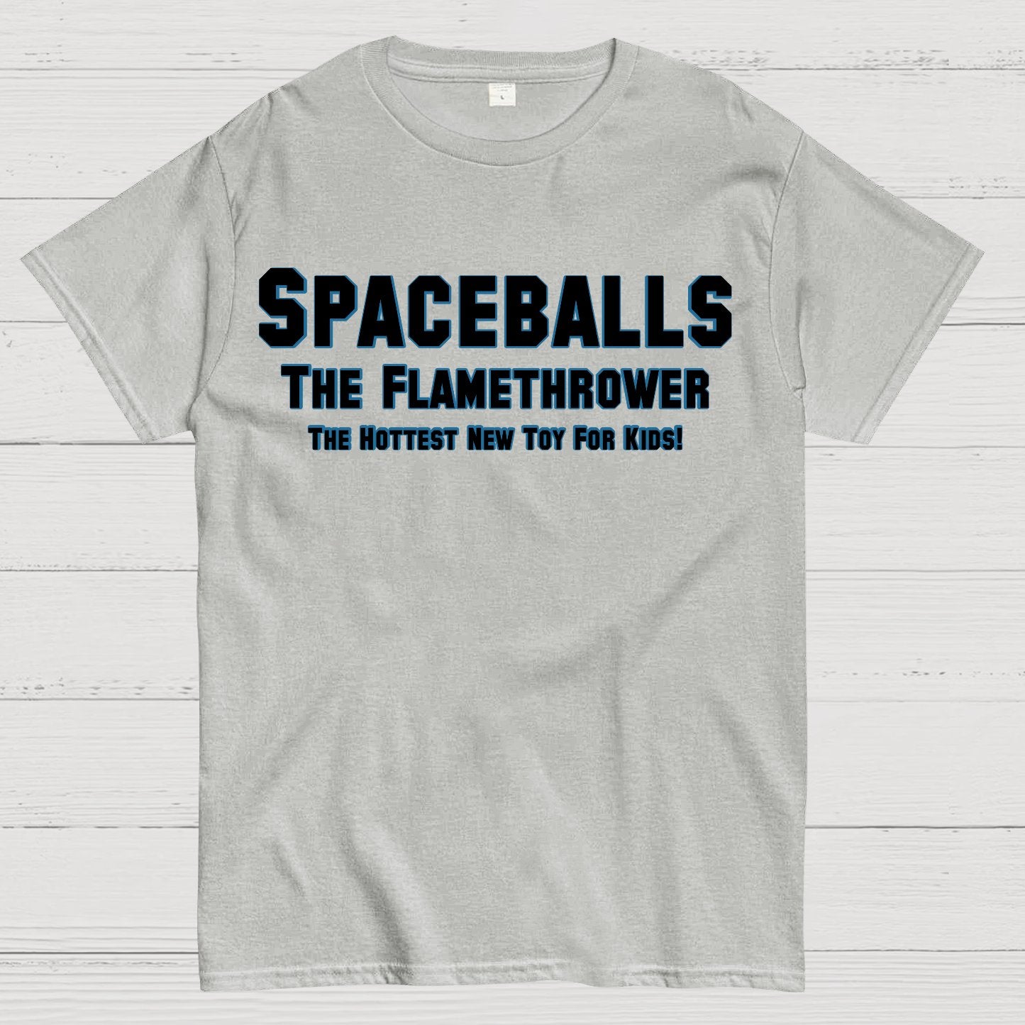 Space Adventure; The Flamethrower The Hottest New Toy For Kids! Sarcasm Geek T-Shirt