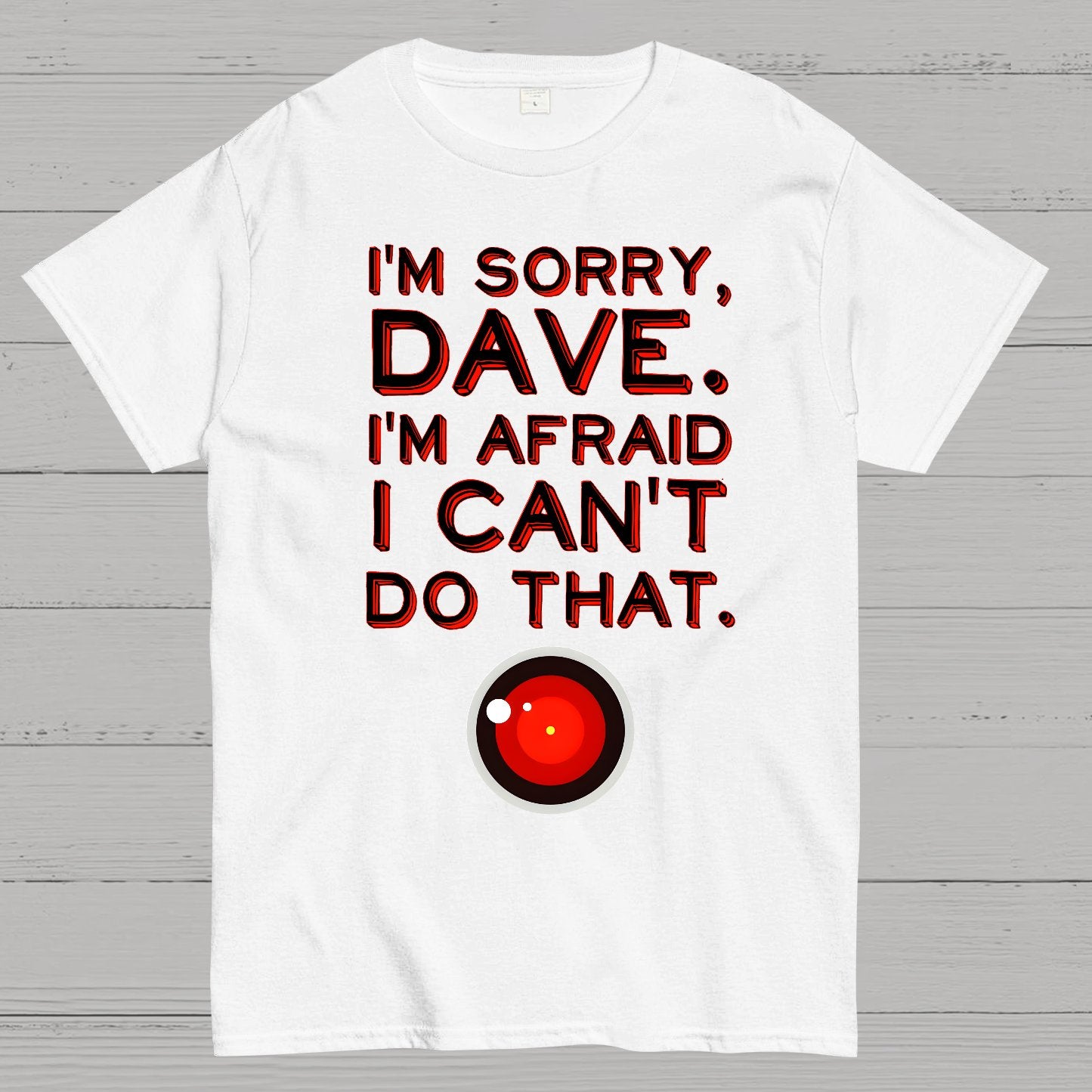 HAL "Sorry, Dave" Quote Geek T-Shirt