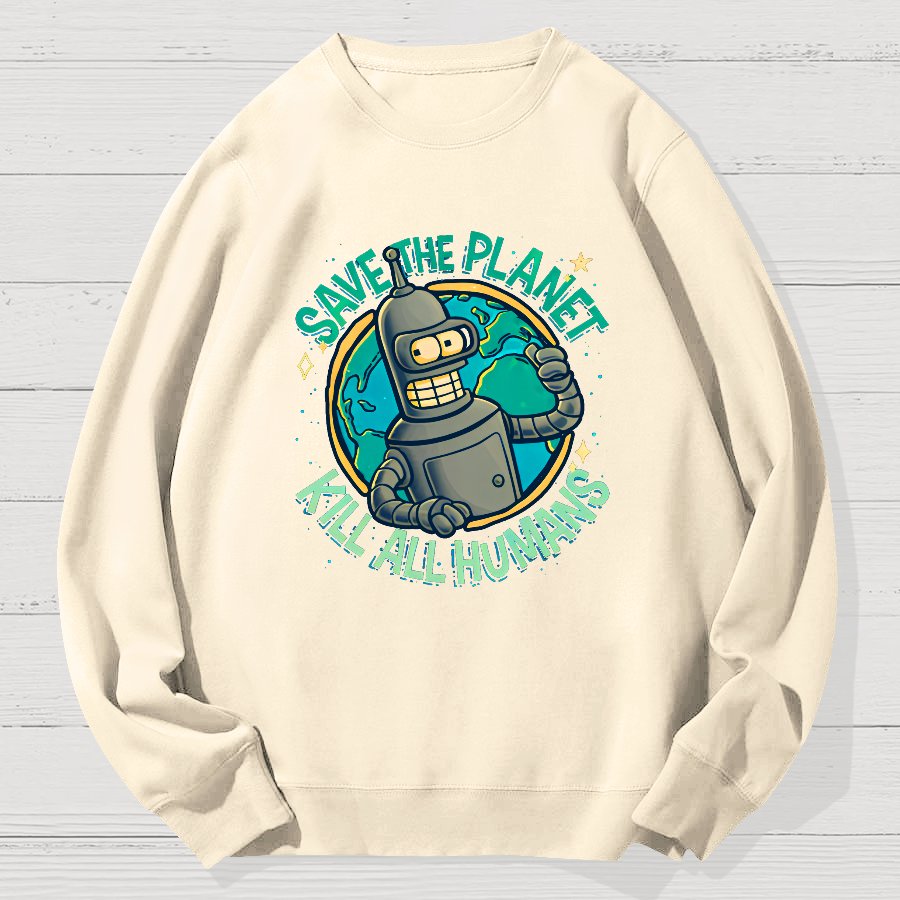 Save The Planet Kill All Humans Geek Cotton Sweatshirt