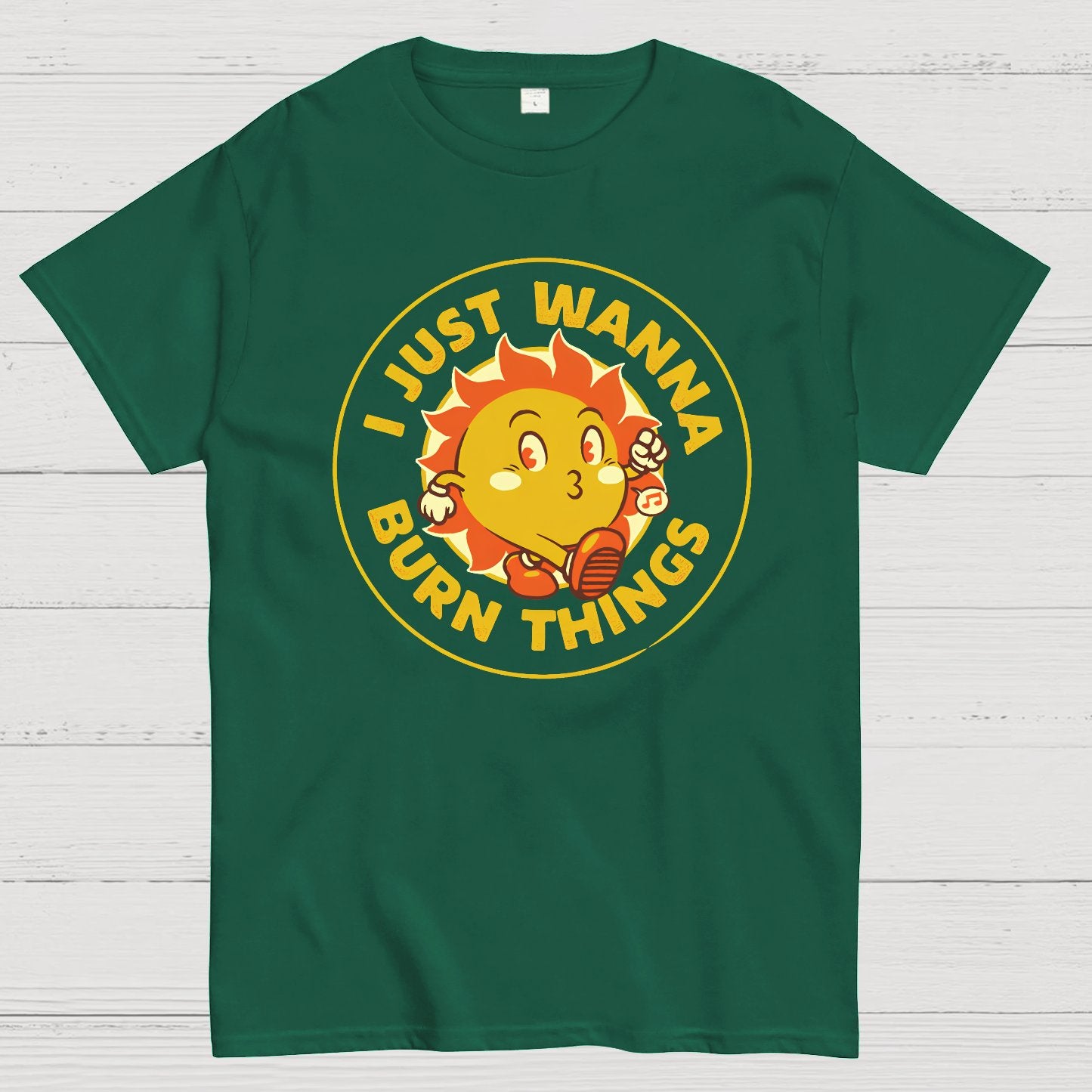 I Just Wanna Burn Things Geek T-Shirt