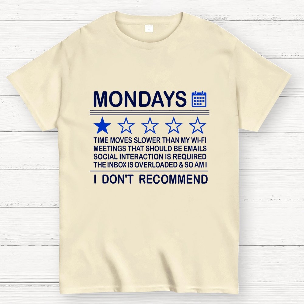 I Don't Recommend Mondays Geek T-Shirt