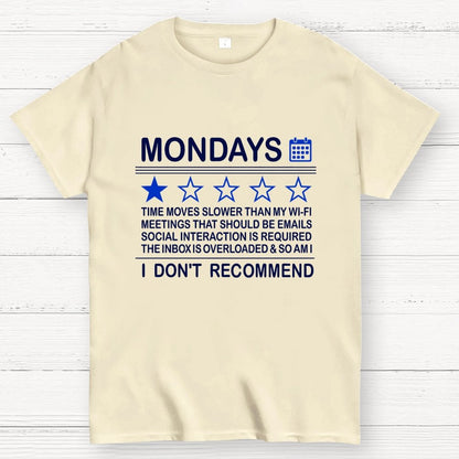 I Don't Recommend Mondays Geek T-Shirt