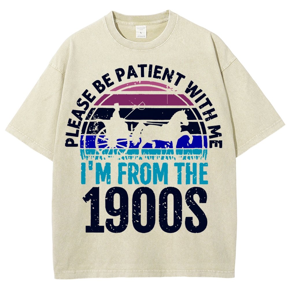 Please Be Patient With Me I'm From The 1900s Vintage Distressed T-shirt