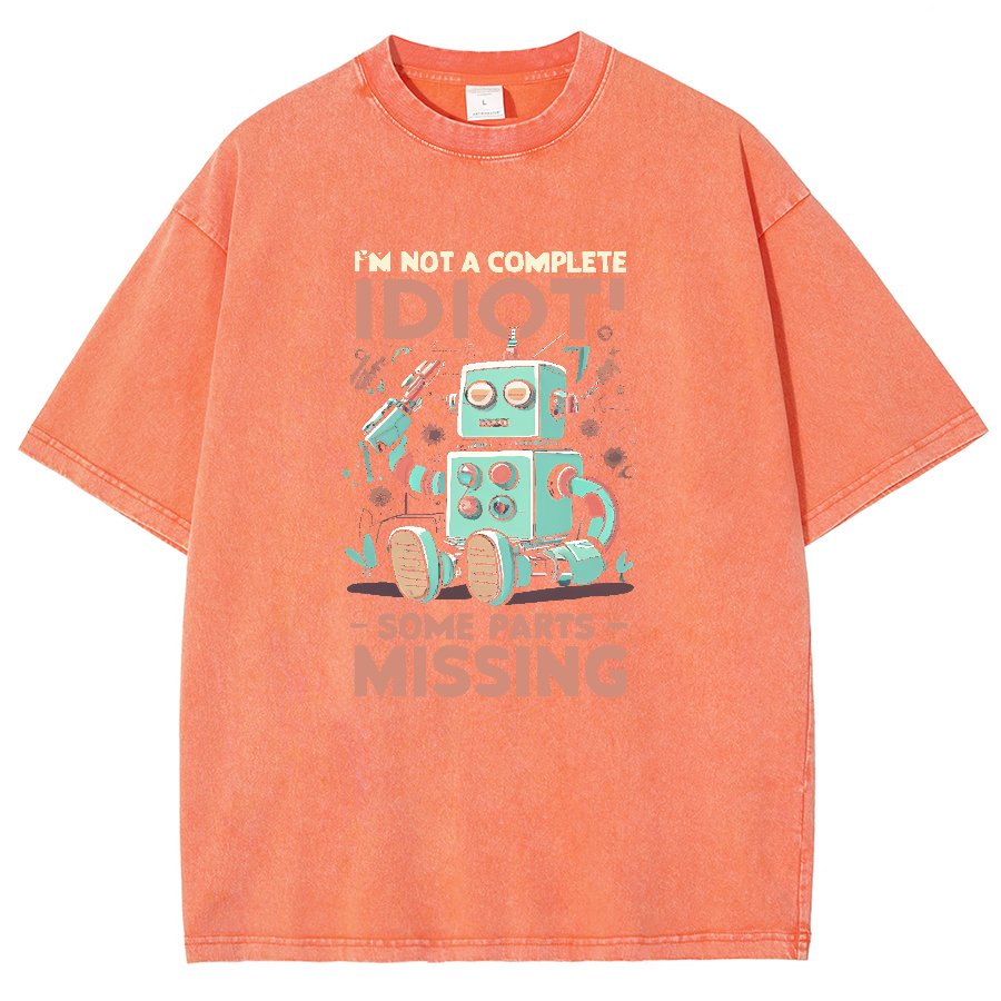 I'm Not A Complete Idiot, Some Parts Are Missing Vintage Distressed T-shirt