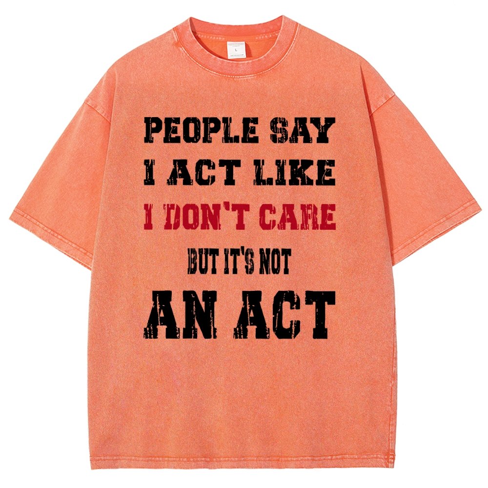 It's Not An Act Vintage Distressed T-shirt