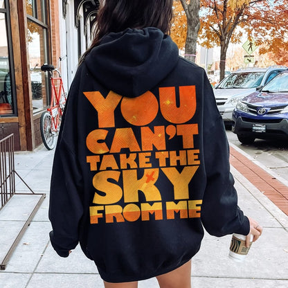 You Can’t Take The Sky Printed Back Unisex Cotton Hoodie