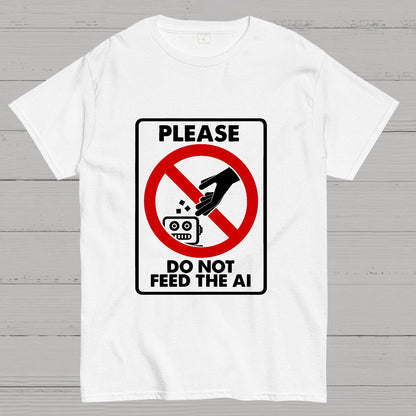 Please Do Not Feed The AI Geeky T-Shirt