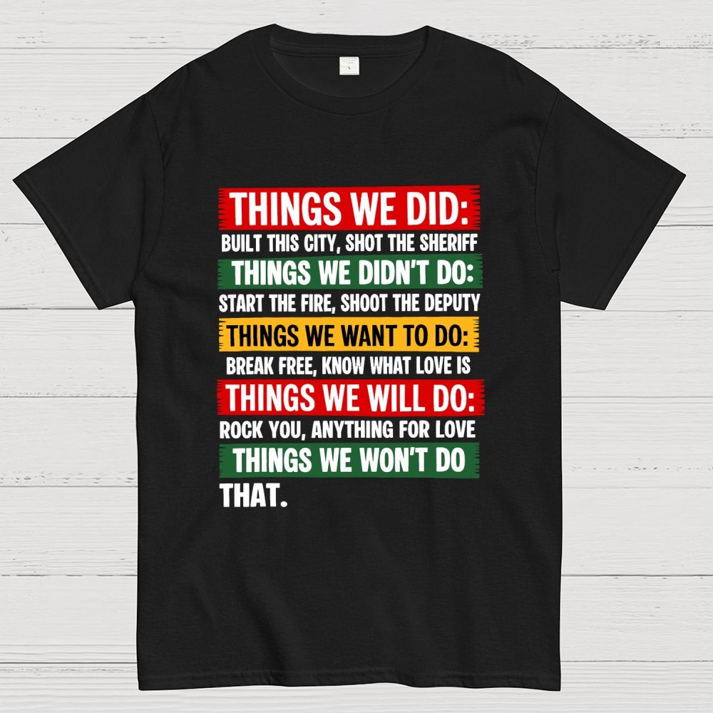 THINGS WE DID Geek T-Shirt