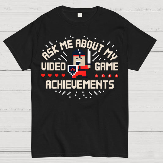 Ask Me About My Video Game Achievements Geek T-Shirt