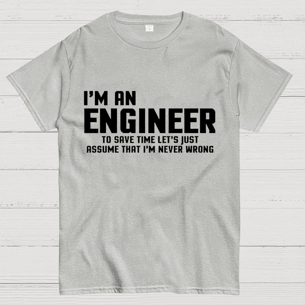 I'm An Engineer Funny Quote Active Unisex Geek T-Shirt