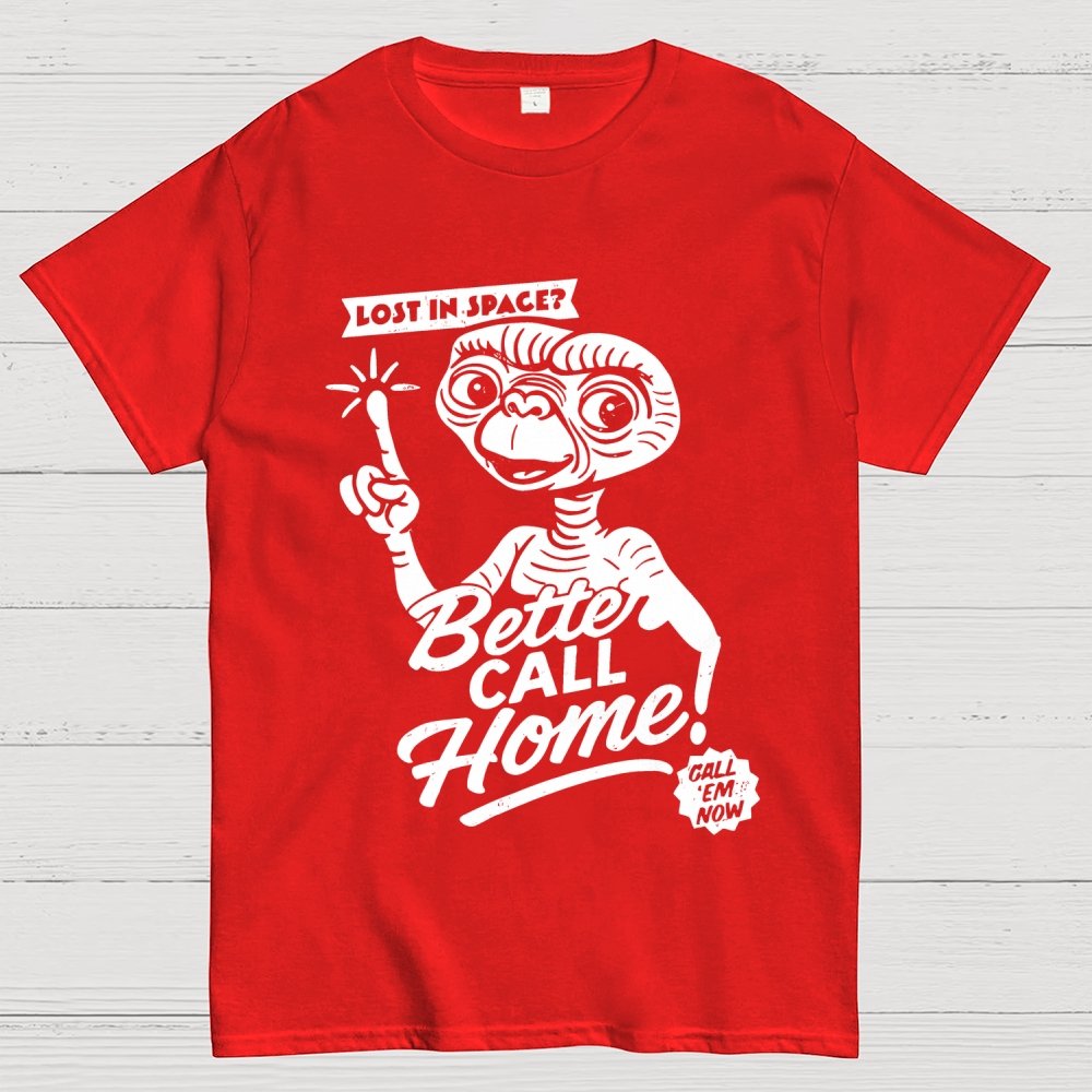 Better Call Home Geek T-Shirt