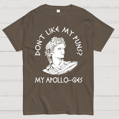 Don't Like My Puns?My Apollo-Gies Funny Geek T-Shirt