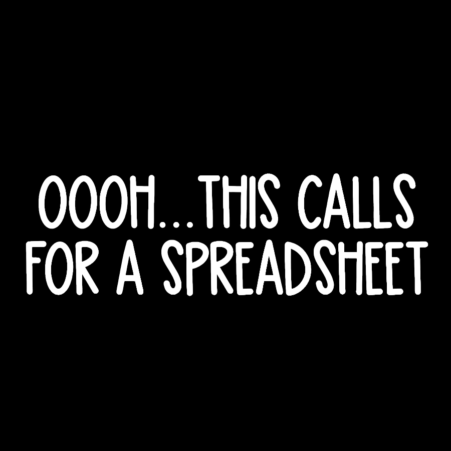 Oooh This Calls For A Spreadsheet Geek T-Shirt