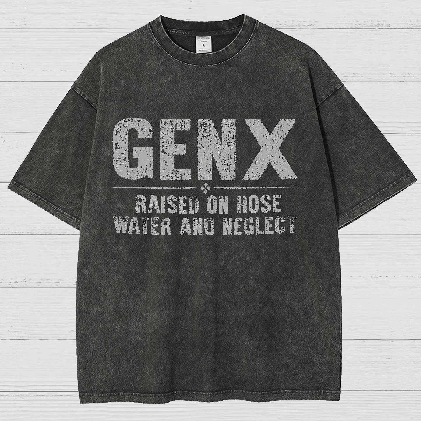 Gen X Raised On Hose Water And Neglect Vintage Distressed T-shirt