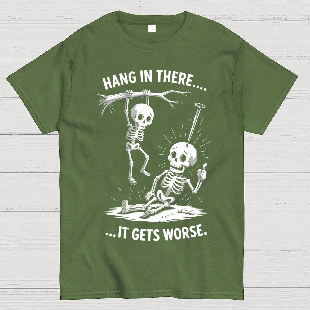 Hang In There It Gets Worse Halloween Geek T-Shirt