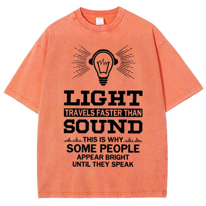 Light Travels faster than sound Funny Vintage Distressed T-shirt
