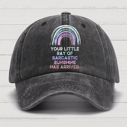 Your Little Ray of Sarcastic Sunshine Has Arrived Cotton Hat