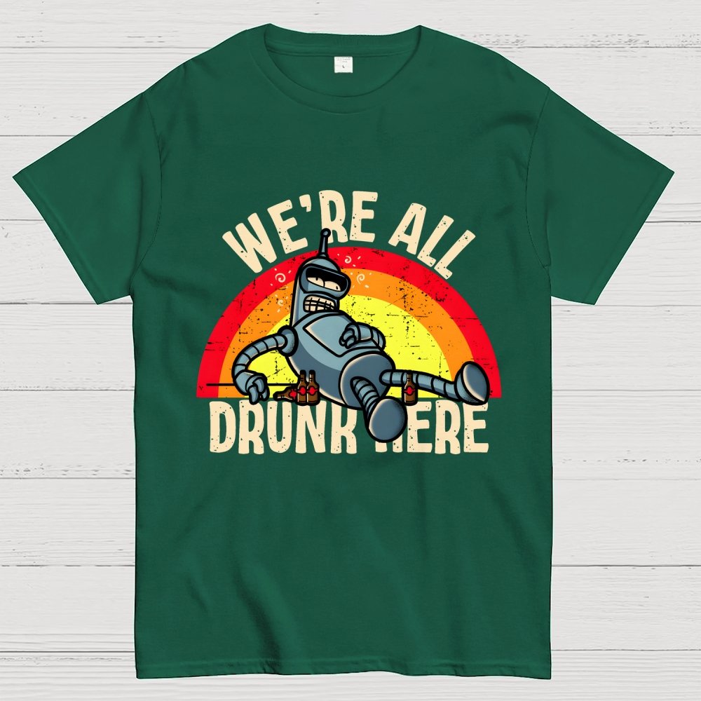 We're All Drunk Here Geek T-Shirt