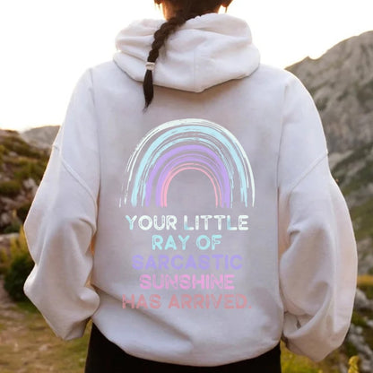 Your Little Ray of Sarcastic Sunshine Has Arrived Printed Back Cotton Hoodie