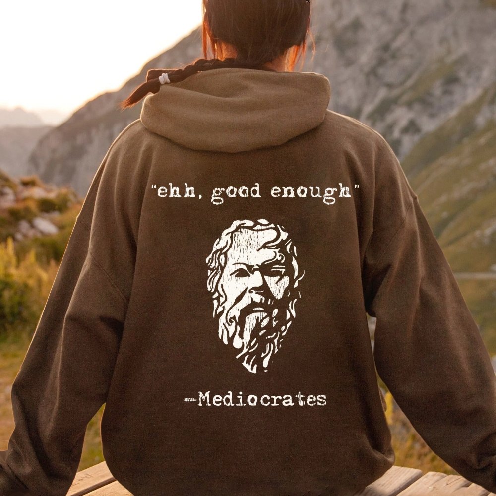 Mediocrates eh Good Enough Printed Back Unisex Cotton Hoodie
