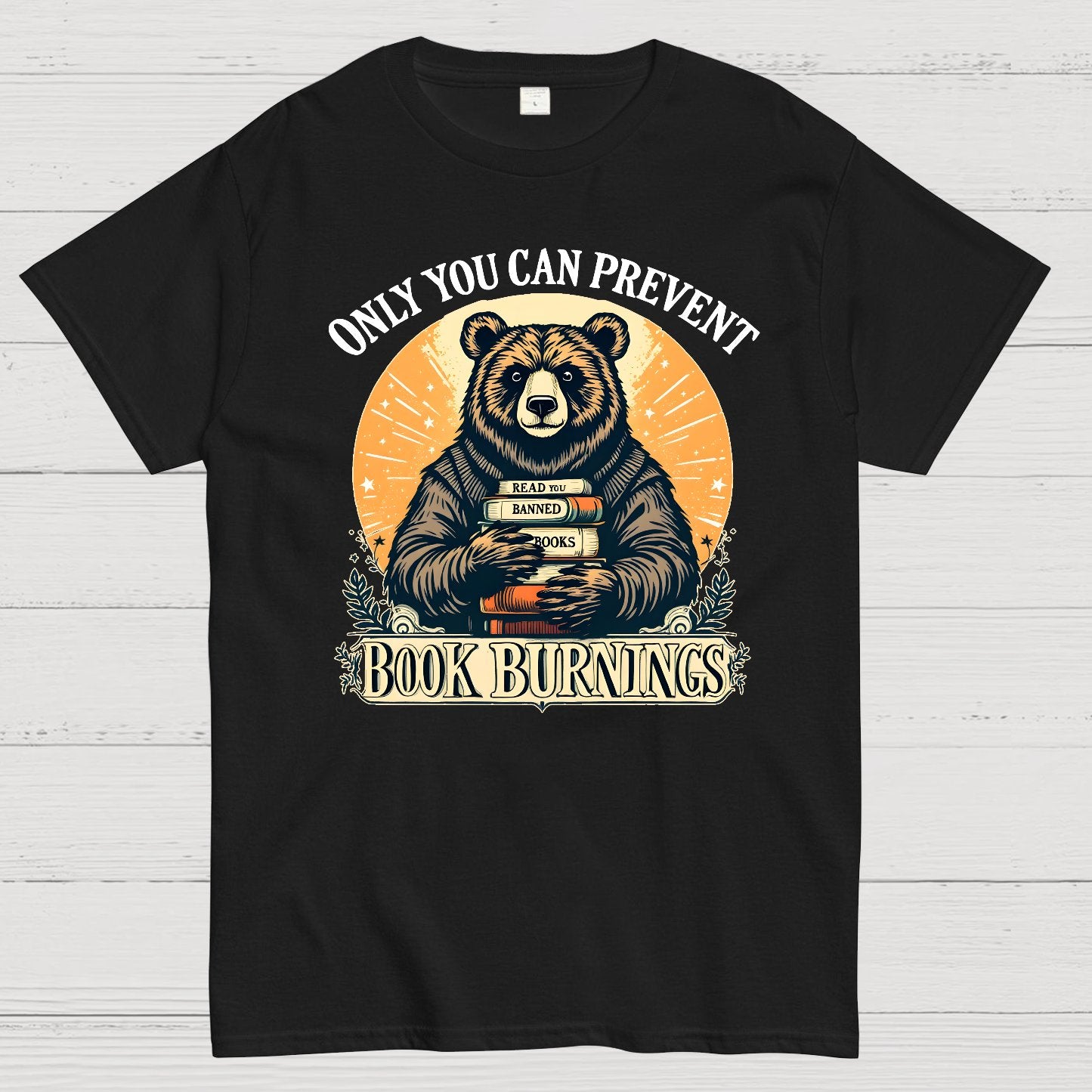 Only You Can Prevent Book Burnings Geek T-Shirt