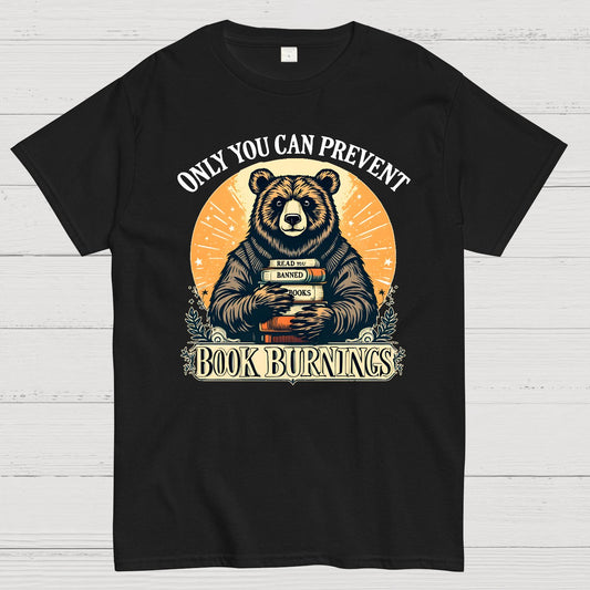 Only You Can Prevent Book Burnings Geek T-Shirt