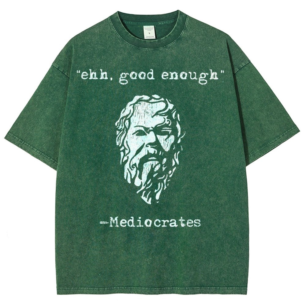 Mediocrates eh Good Enough Vintage Distressed T-shirt