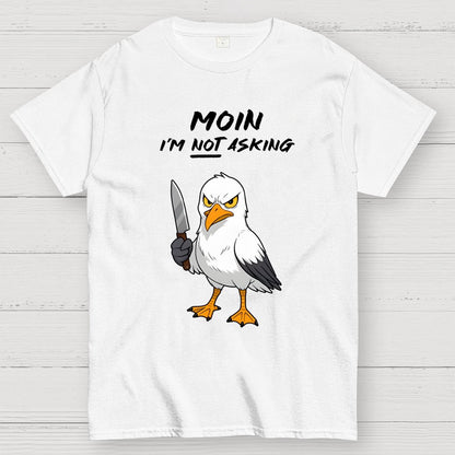MOIN, I'm NOT Asking Geek T-Shirt